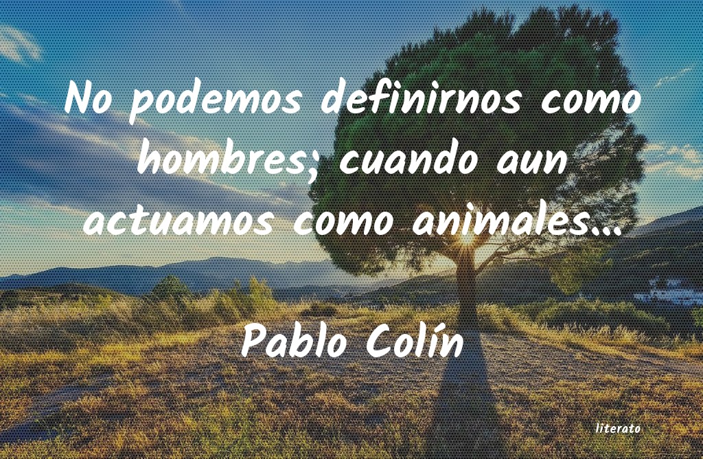 frases de Pablo ColÃ­n