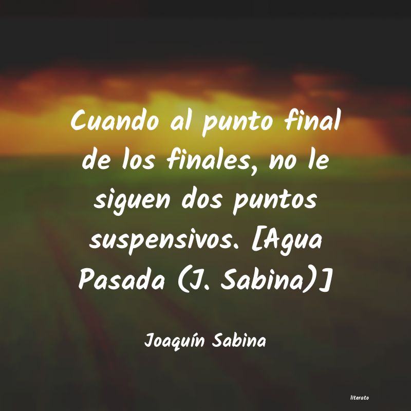 frases de JoaquÃÂn Sabina