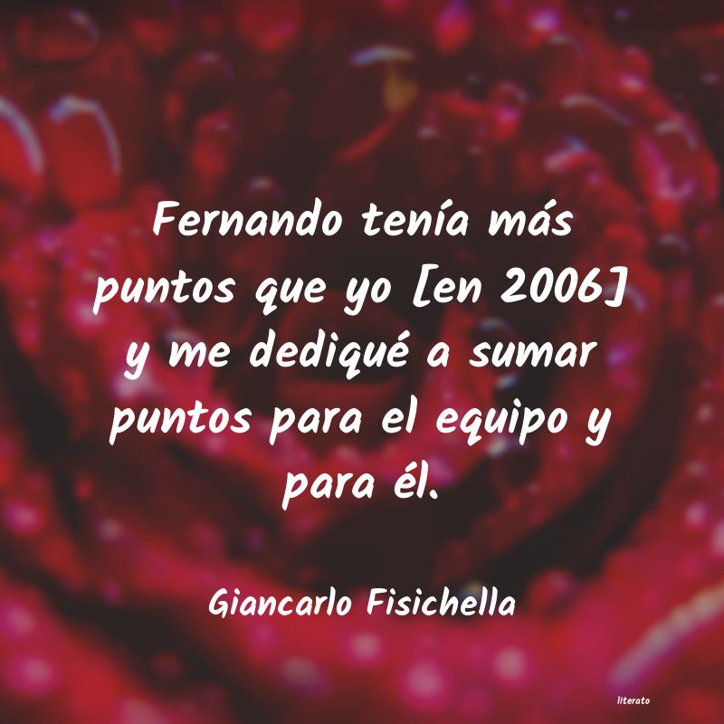 Frases de Giancarlo Fisichella