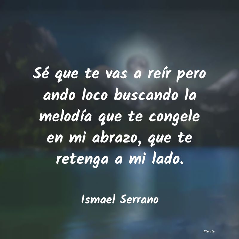 Frases de Ismael Serrano