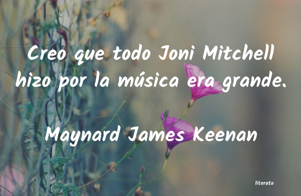 Frases de Maynard James Keenan