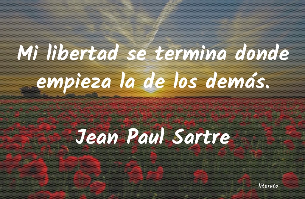 Resultado de imagen para frases de jean paul sartre