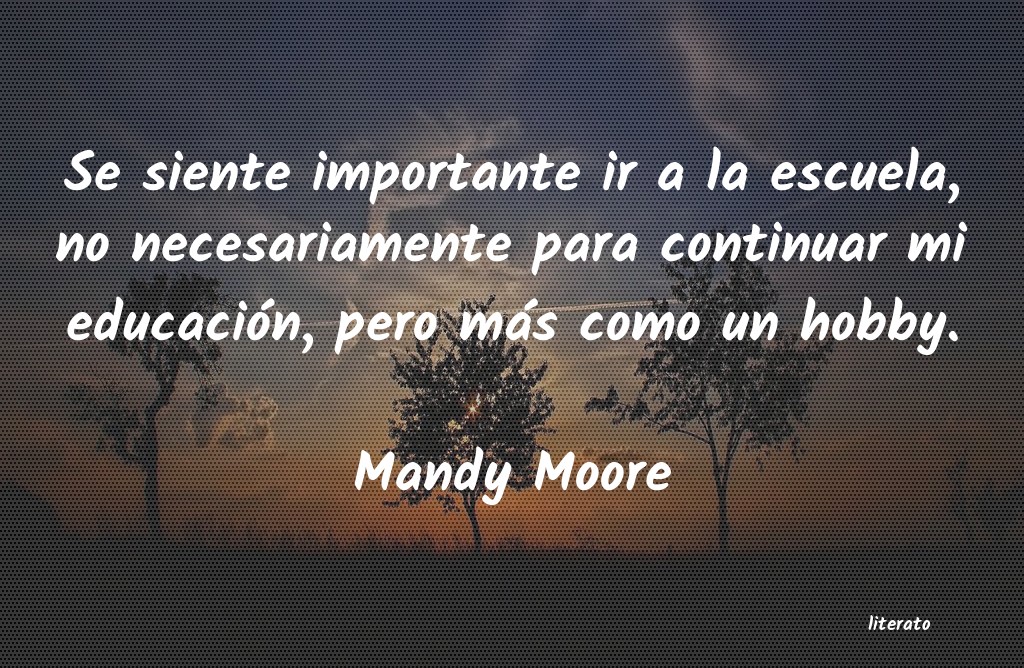 Frases de Mandy Moore