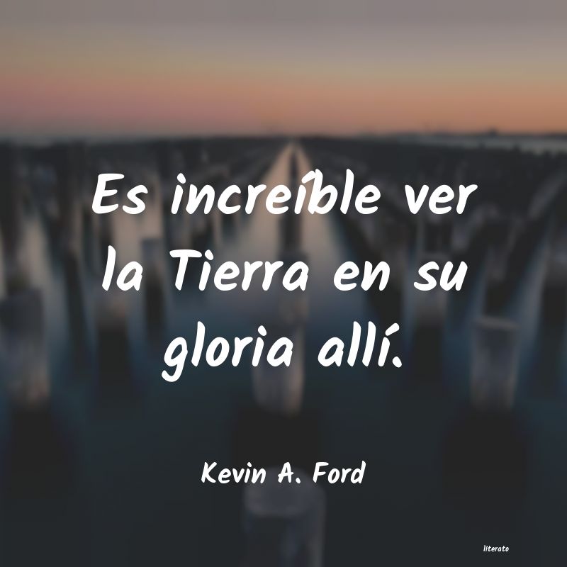 frases de Kevin A. Ford