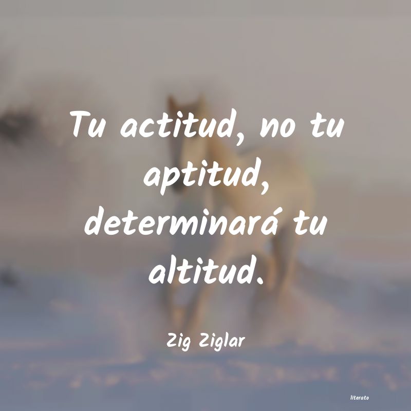 Zig Ziglar: Tu actitud, no tu aptitud, det