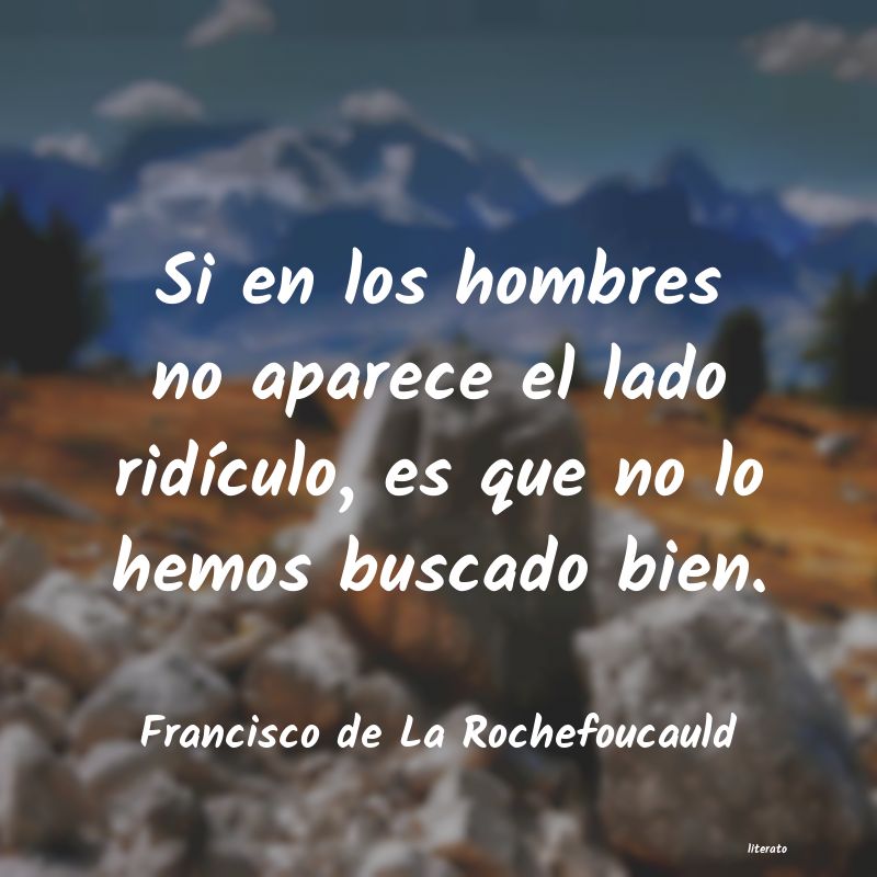 Frases de Francisco de La Rochefoucauld