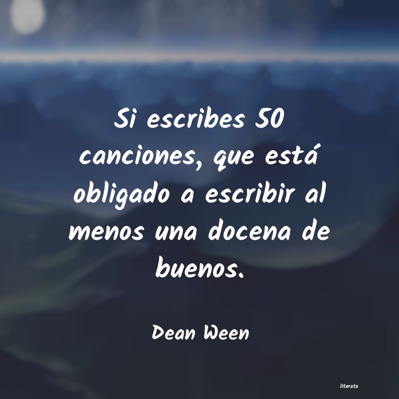 frases de Dean Ween