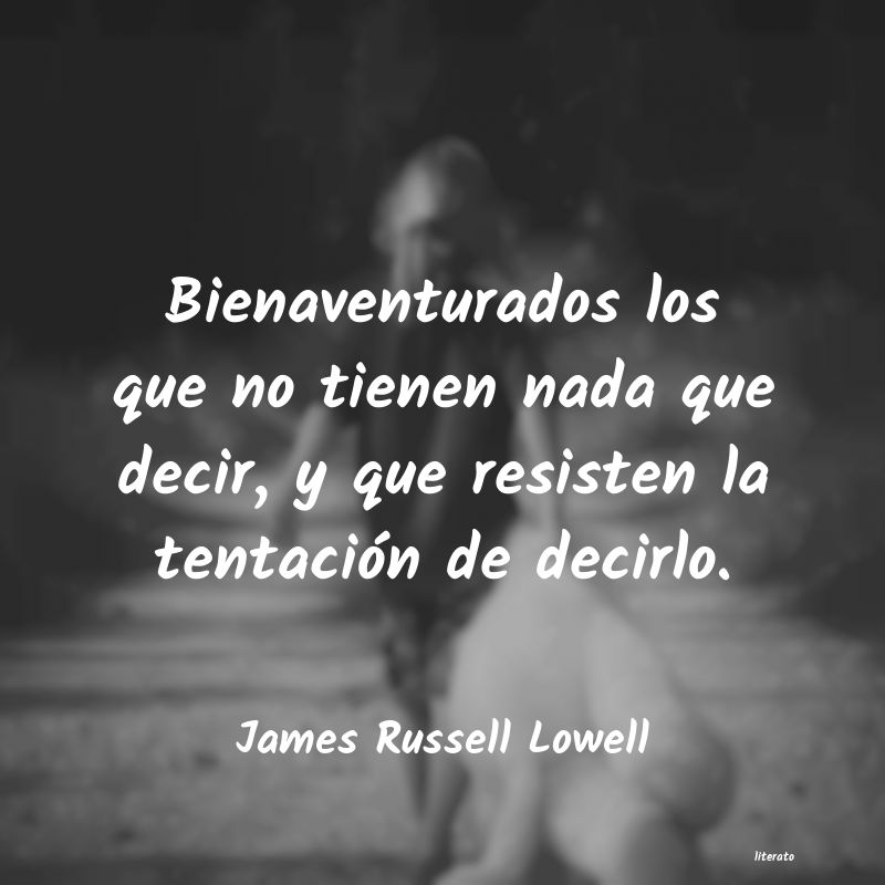 Frases de James Russell Lowell