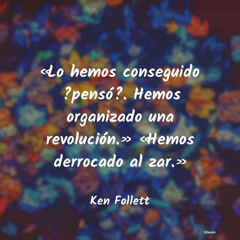 Frases de Ken Follett