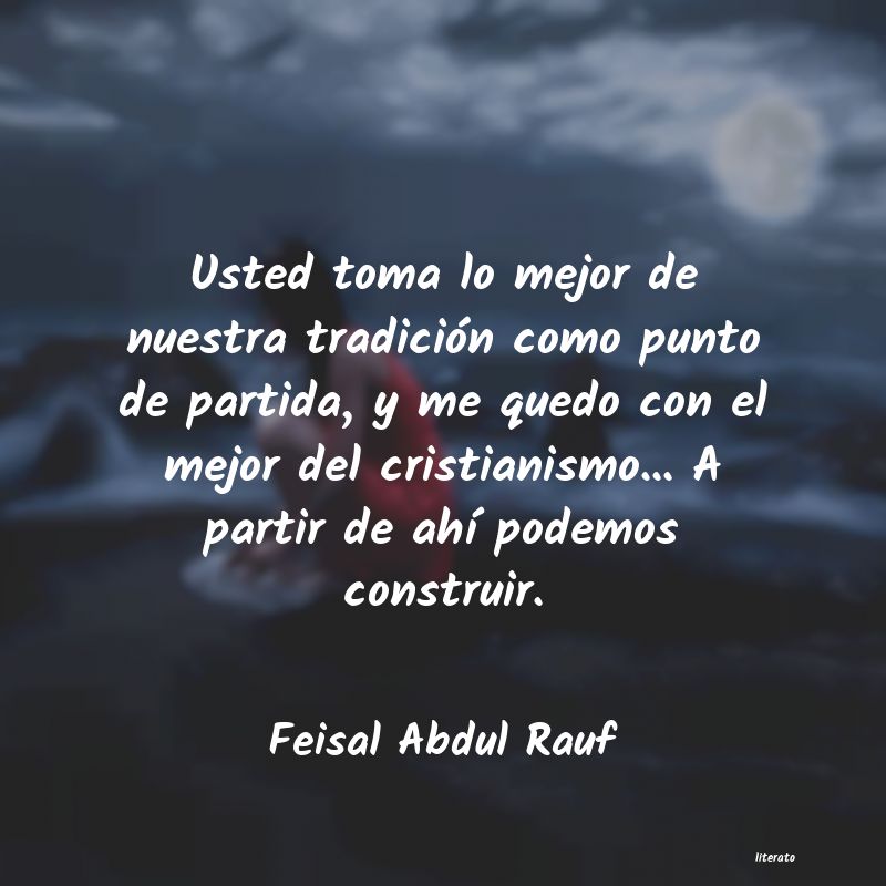 Frases de Feisal Abdul Rauf