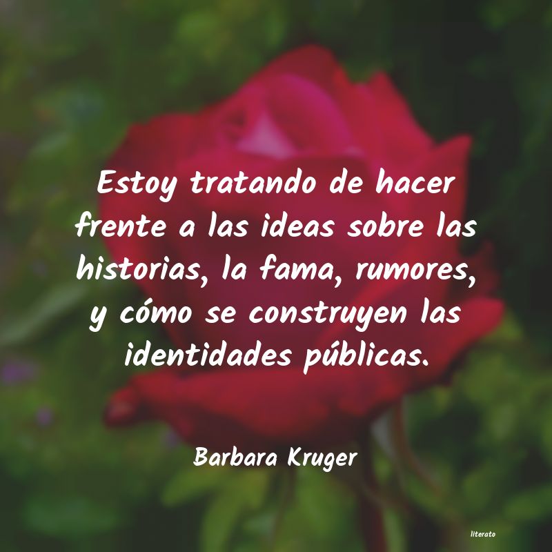 Frases de Barbara Kruger