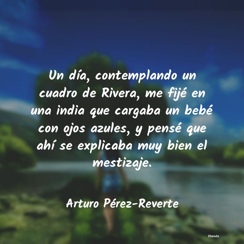 frases de Arturo Pérez-Reverte