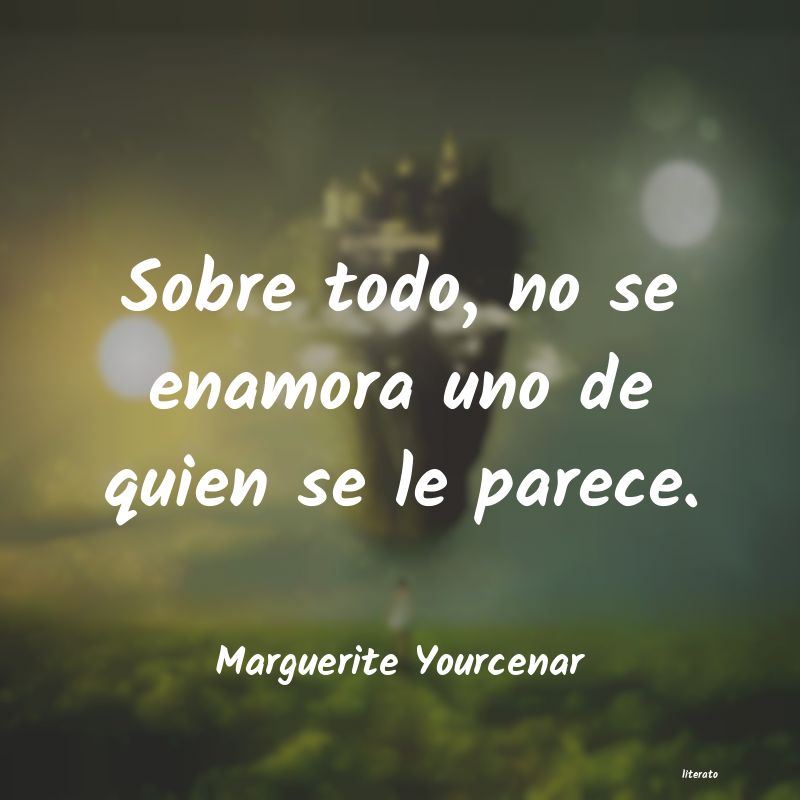 frases de Marguerite Yourcenar