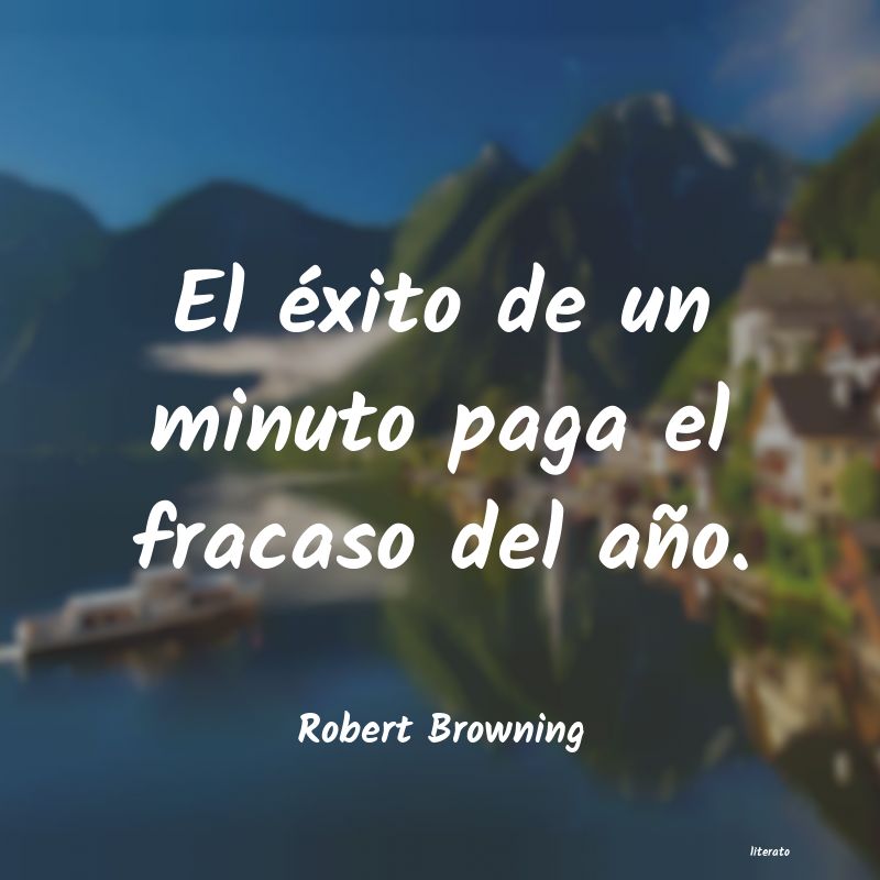 Frases de Robert Browning