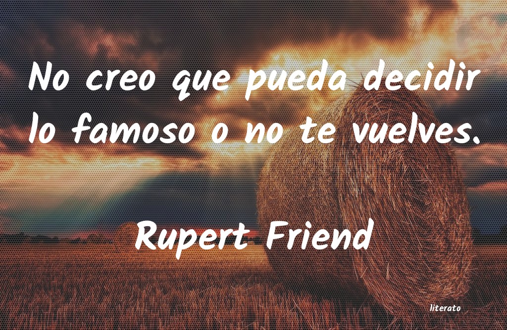 frases de Rupert Friend