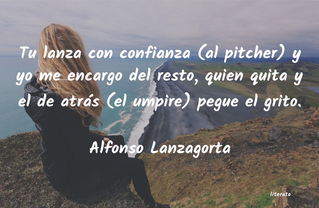 Frases de Alfonso Lanzagorta