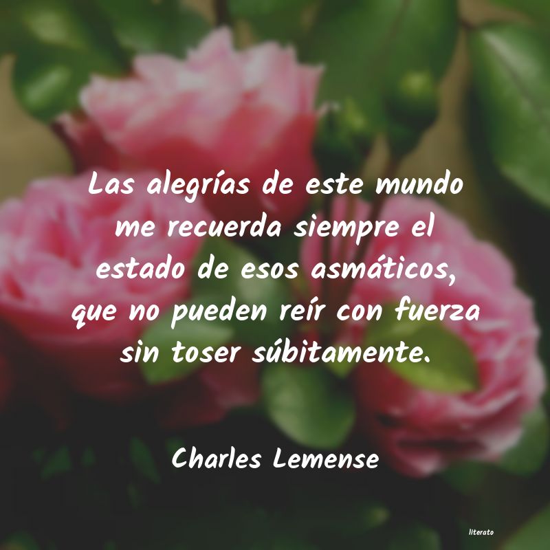 frases de Charles Lemense