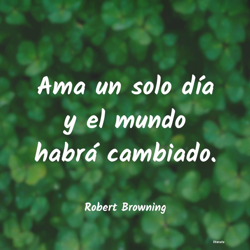 Frases de Robert Browning