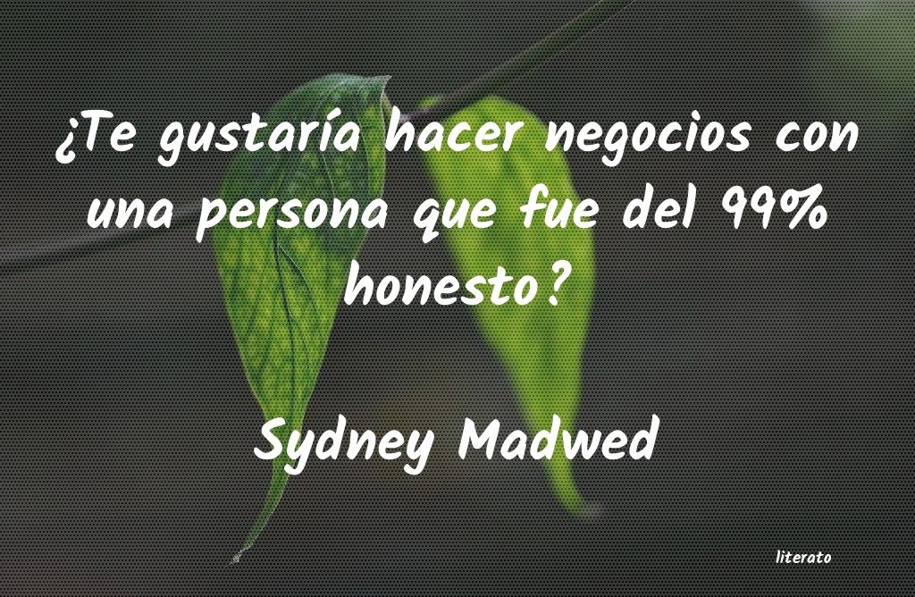 Frases de Sydney Madwed