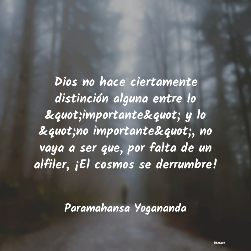 Paramahansa Yogananda: Dios no hace ciertamente disti