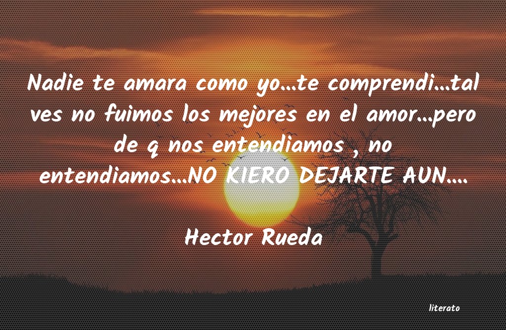 Frases de Hector Rueda