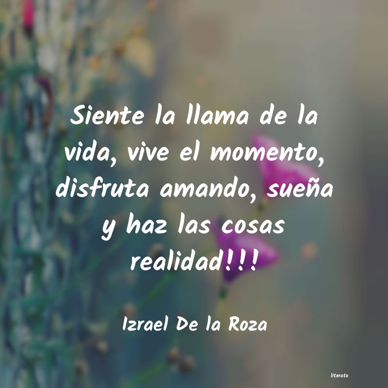 Frases de Izrael De la Roza