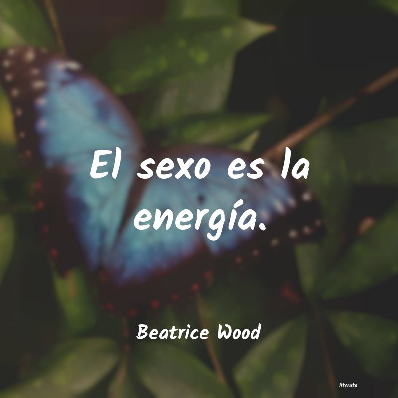 frases de Beatrice Wood