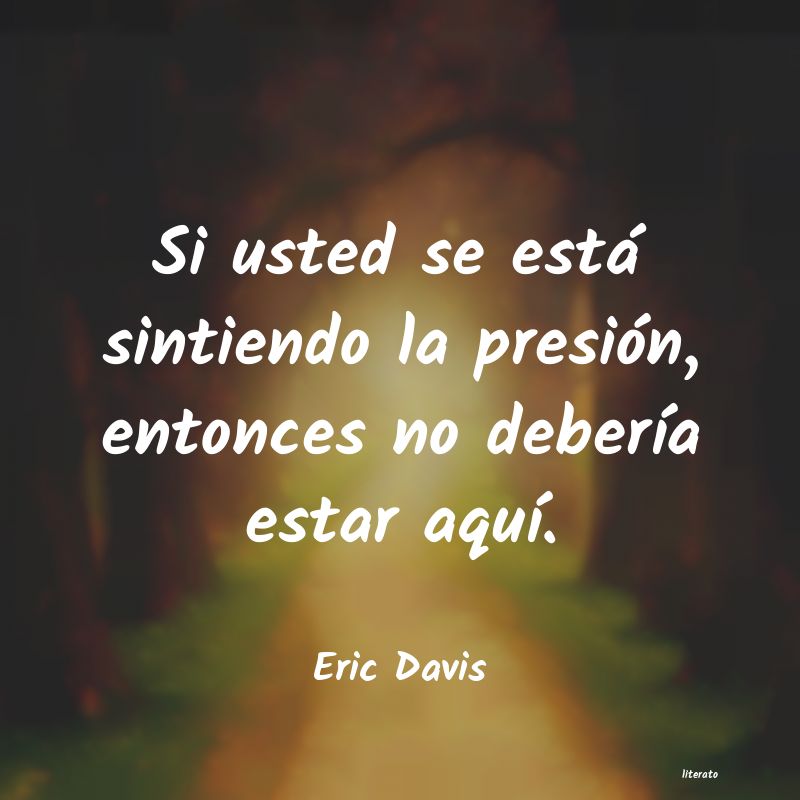 Frases de Eric Davis