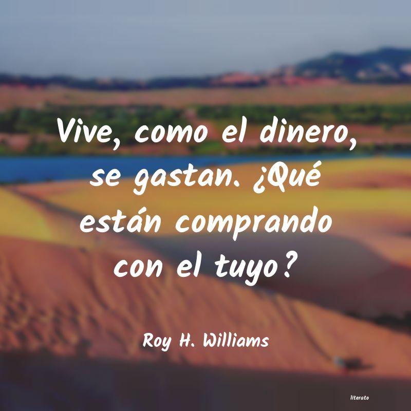 Frases de Roy H. Williams