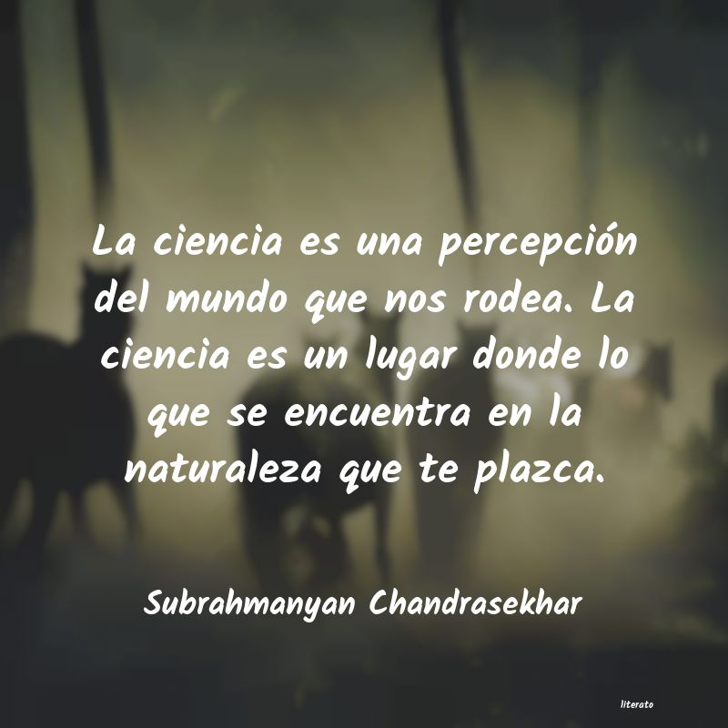 Frases de Subrahmanyan Chandrasekhar
