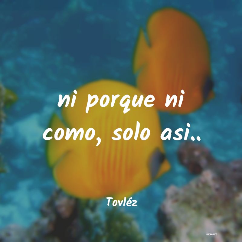 frases de Tovléz