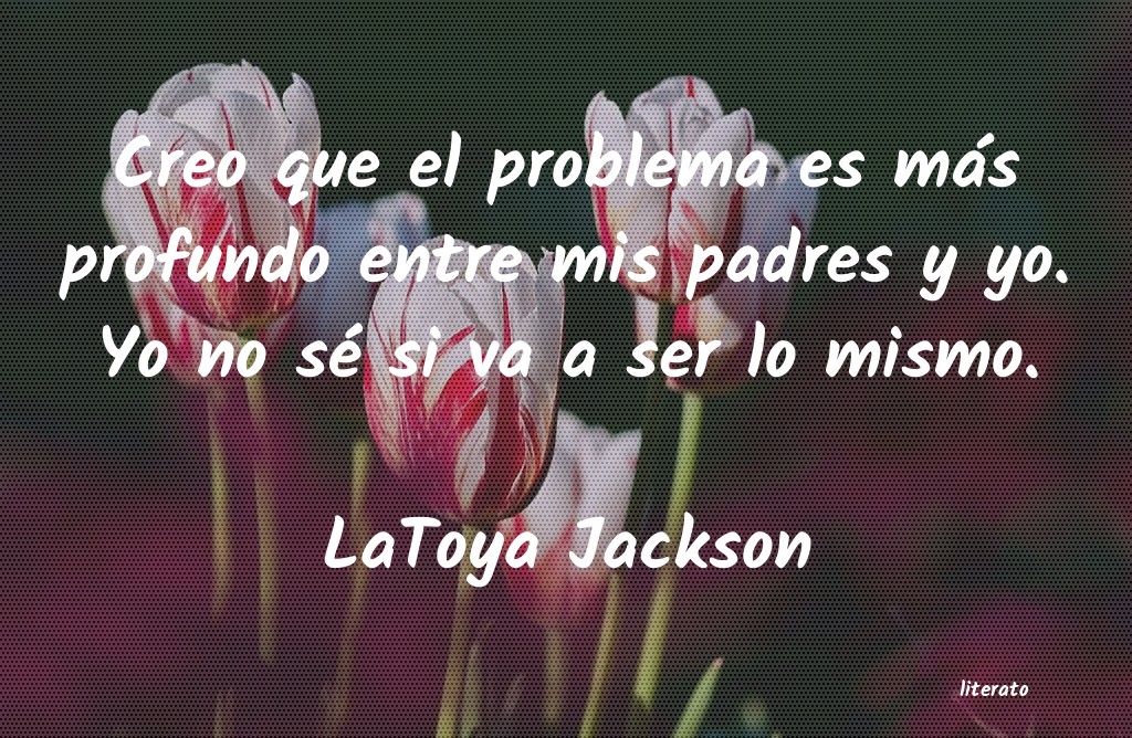 frases de LaToya Jackson