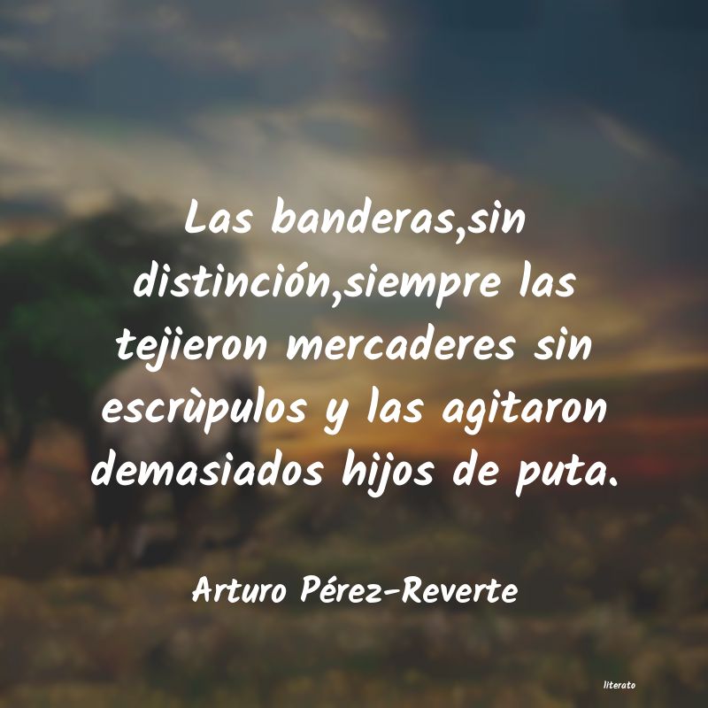 frases de Arturo Pérez-Reverte