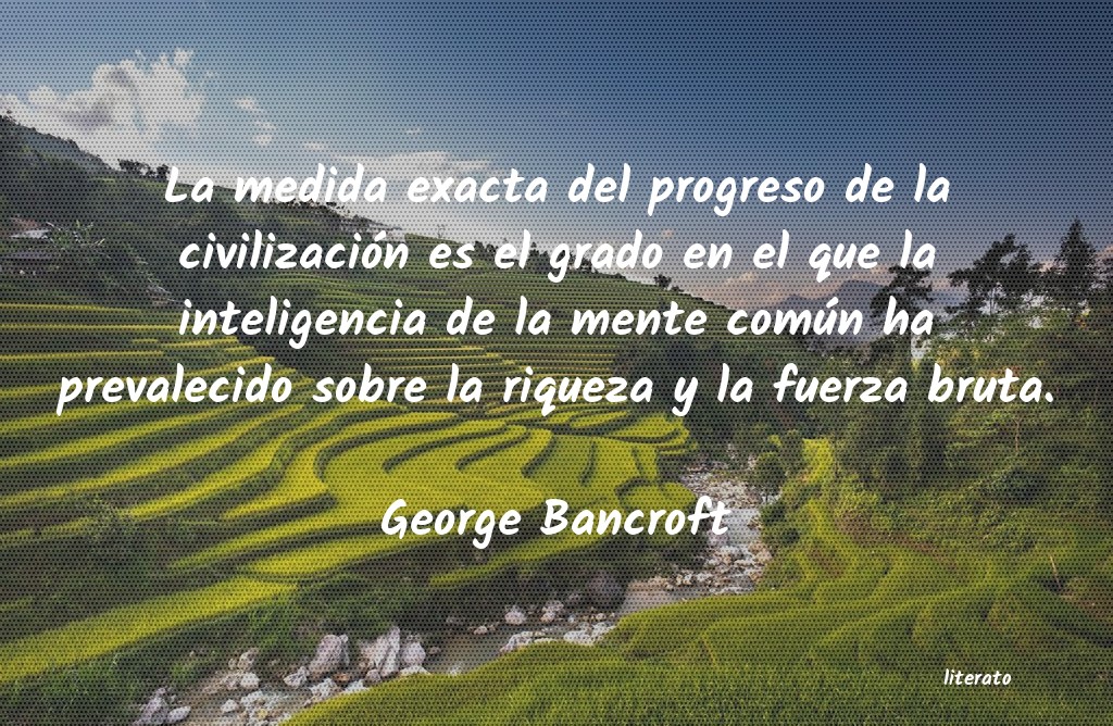 Frases de George Bancroft