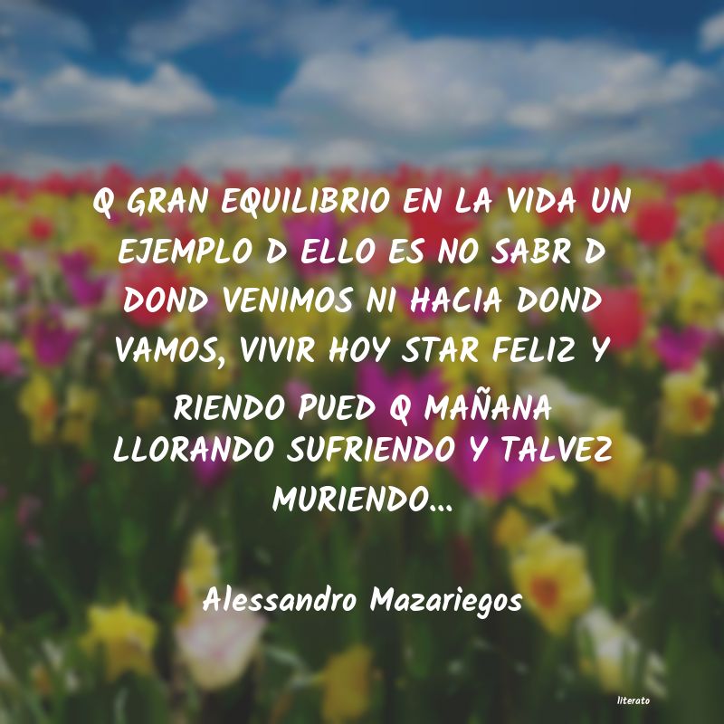 Frases de Alessandro Mazariegos