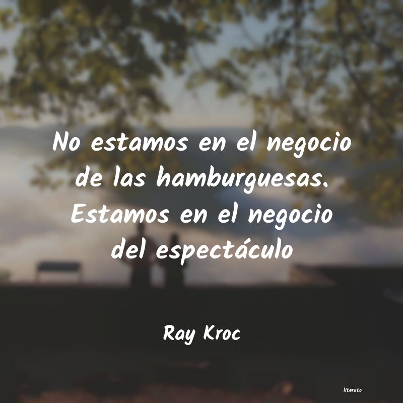 Frases de Ray Kroc