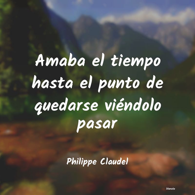 Frases de Philippe Claudel