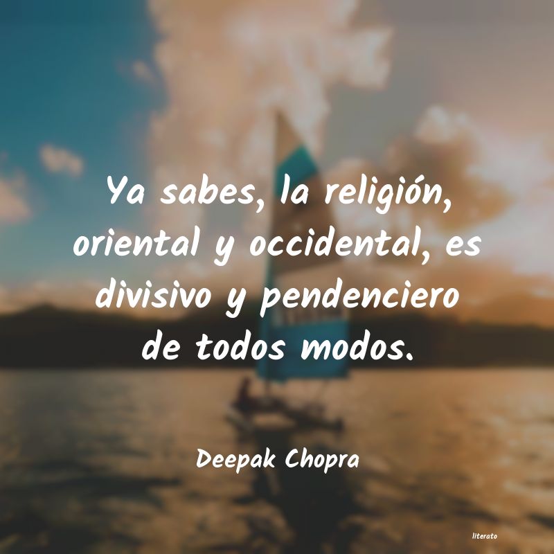 Frases de Deepak Chopra