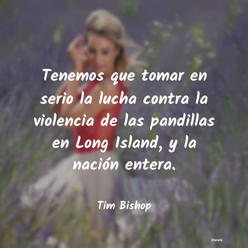 Frases de Tim Bishop