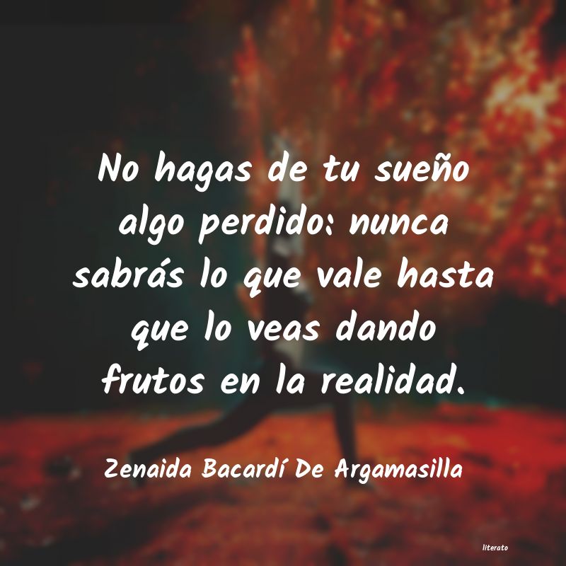 Frases de Zenaida Bacardí De Argamasilla