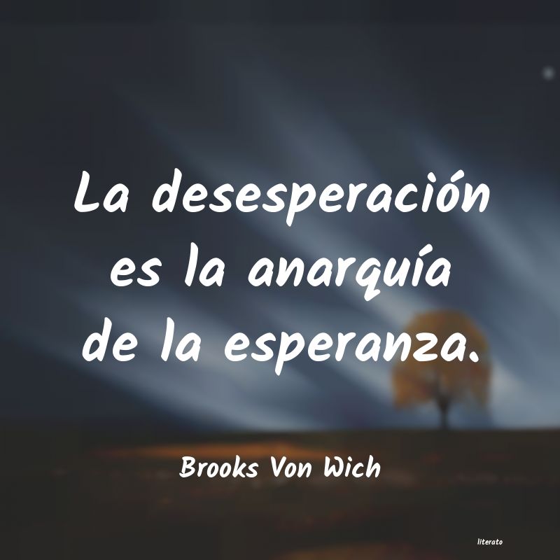 Frases de Brooks Von Wich