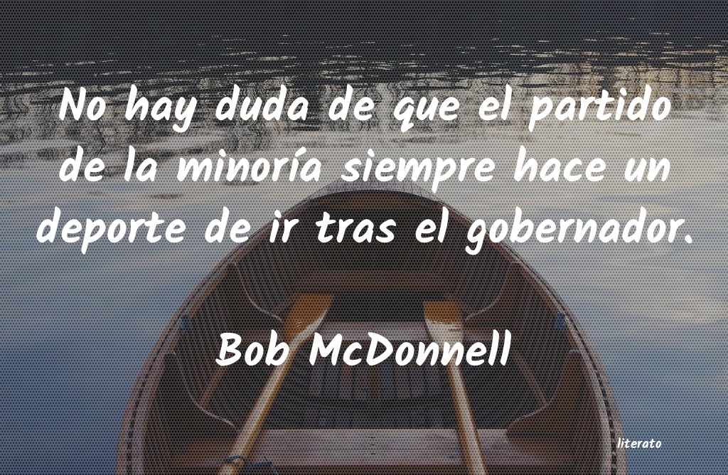 Frases de Bob McDonnell