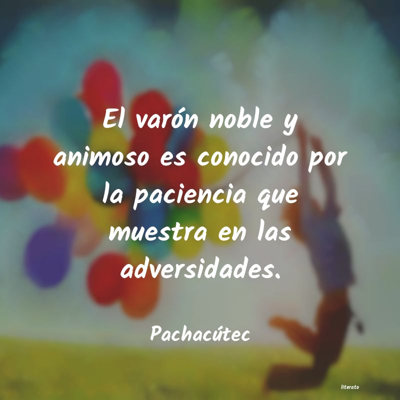 Frases de Pachacútec