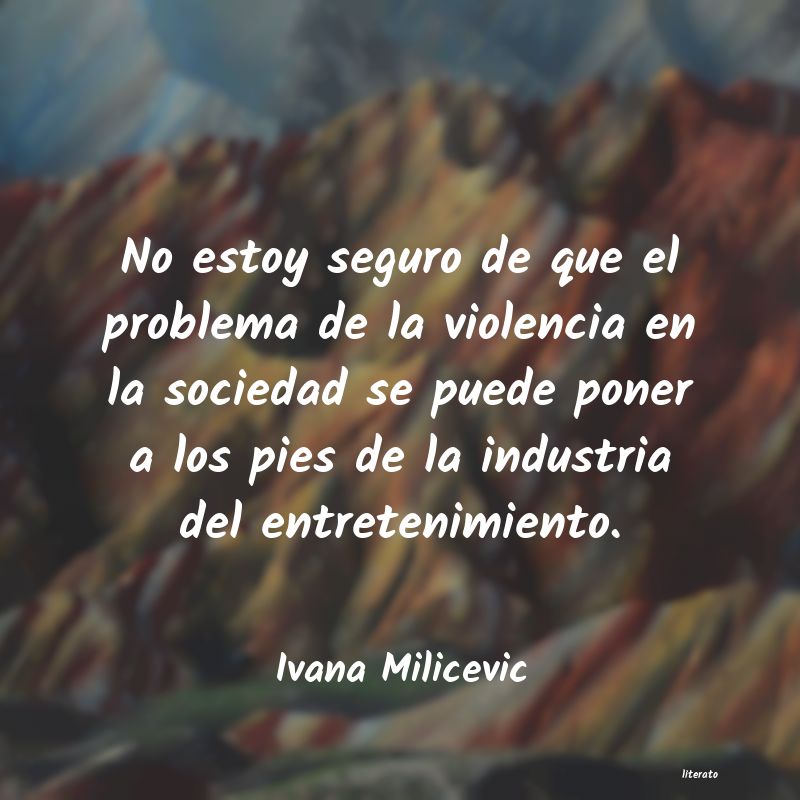 Frases de Ivana Milicevic