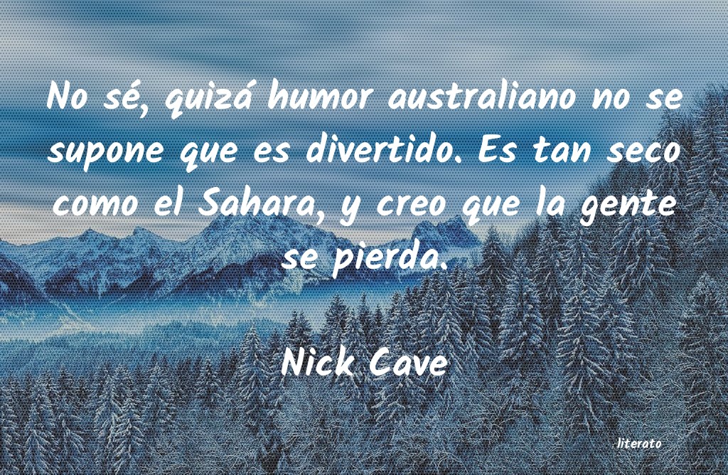 frases de Nick Cave