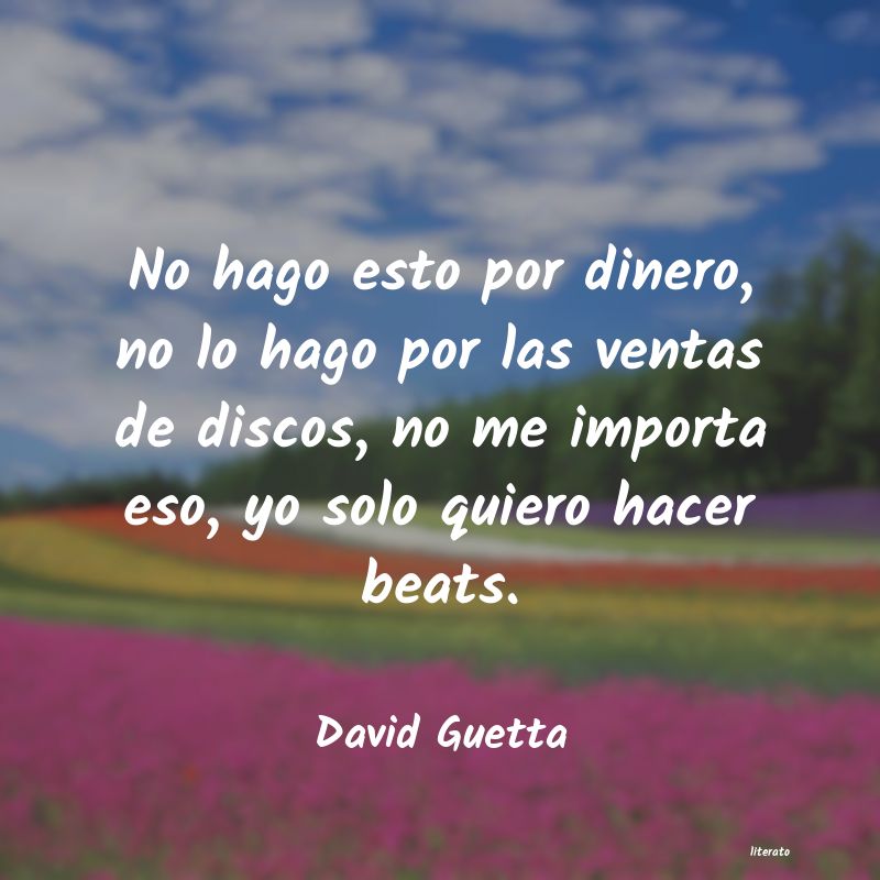 Frases de David Guetta