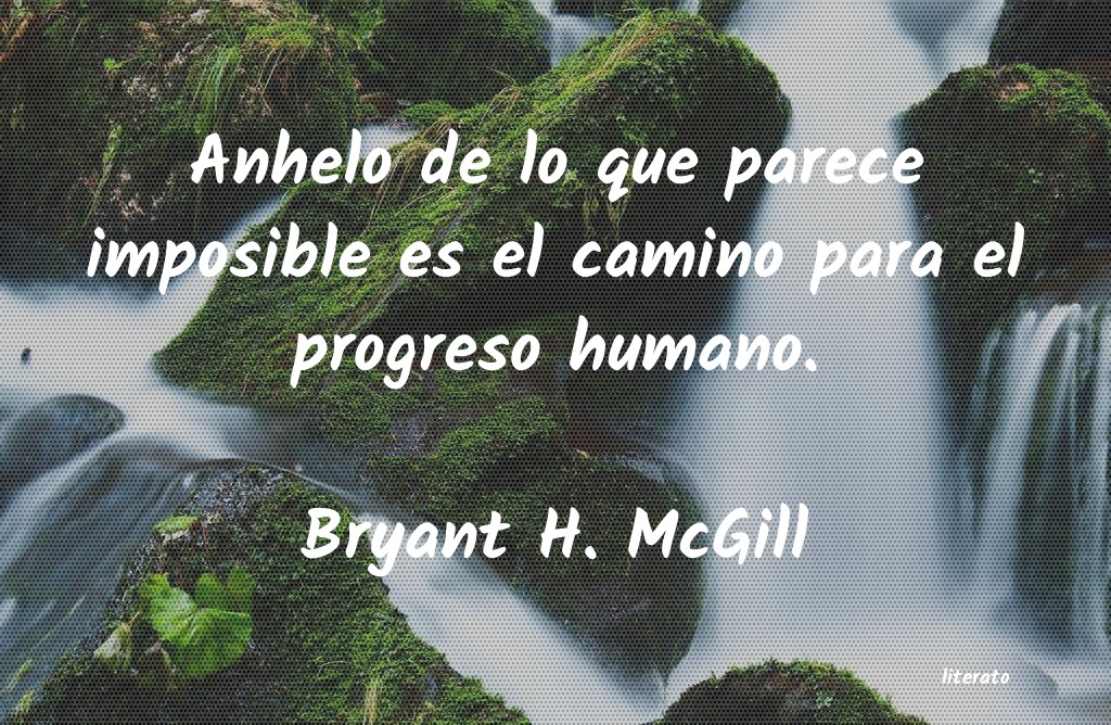 frases de Bryant H. McGill