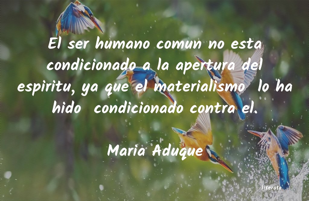 Frases de Maria Aduque