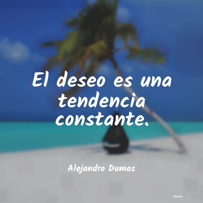 Frases de Alejandro Dumas