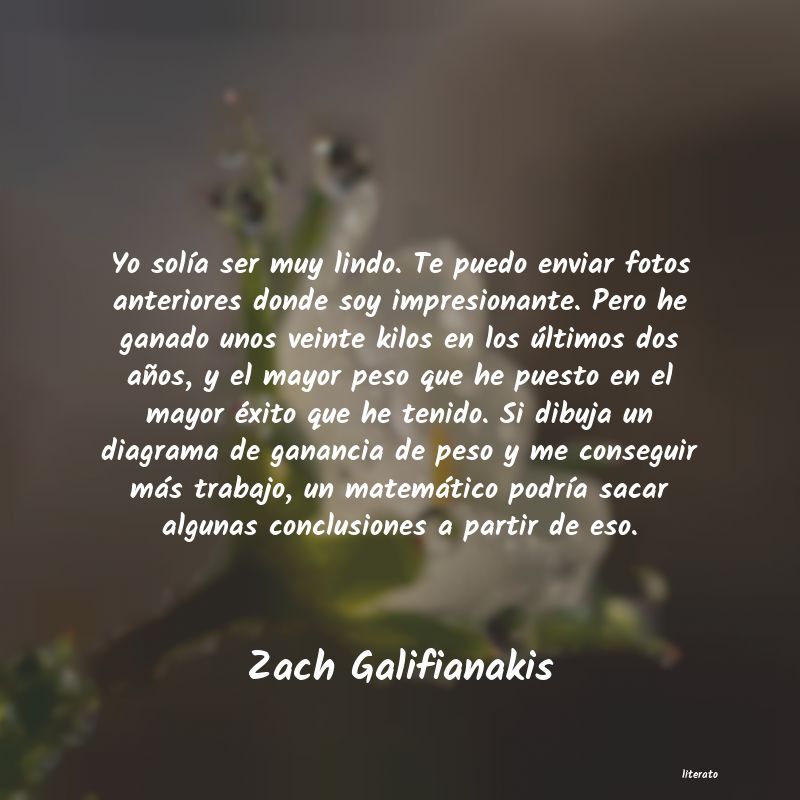 Frases de Zach Galifianakis